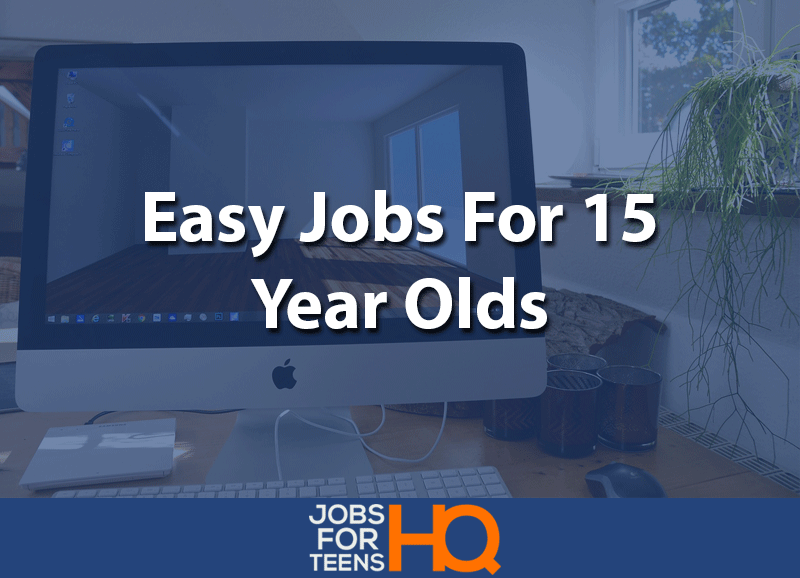 Easy Jobs For 15 Year Olds