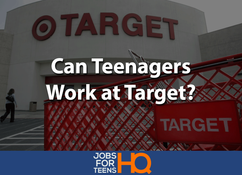 Can Teens Work At Target Jobs For Teens Hq