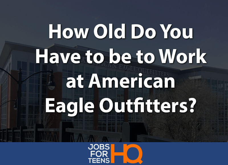 How Old Do You Have to be to Work at American Eagle Outfitters2