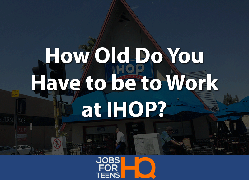 How Old Do You Have to be to Work at IHOP