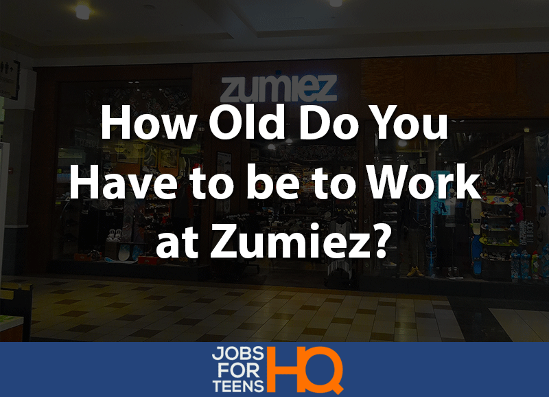 How old do you have to be to work at Zumiez