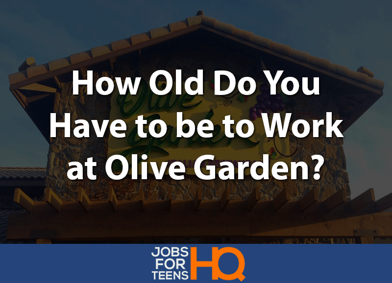 how old do you have to be to work at olive garden