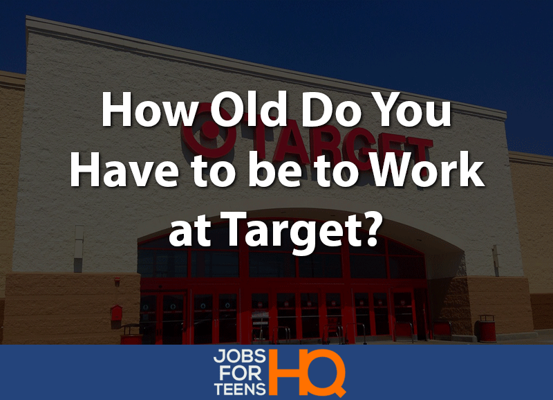 how old do you have to be to work at target