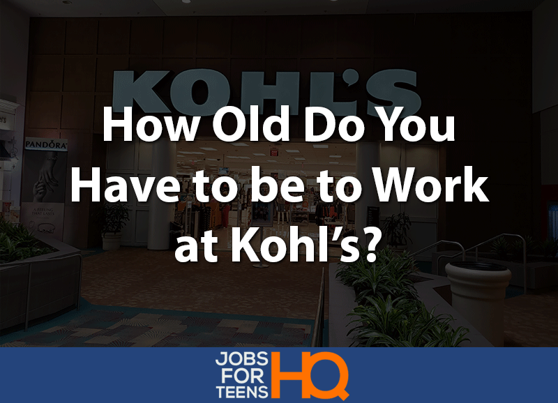 how old do you have to be to work at kohl's