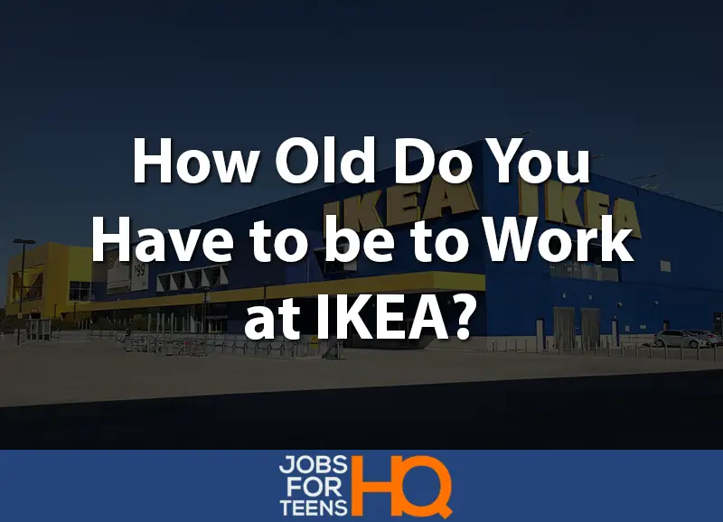 How old do you have to be to work at IKEA