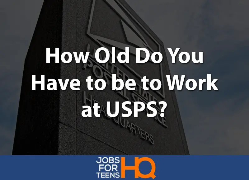 How old do you have to be to work at USPS